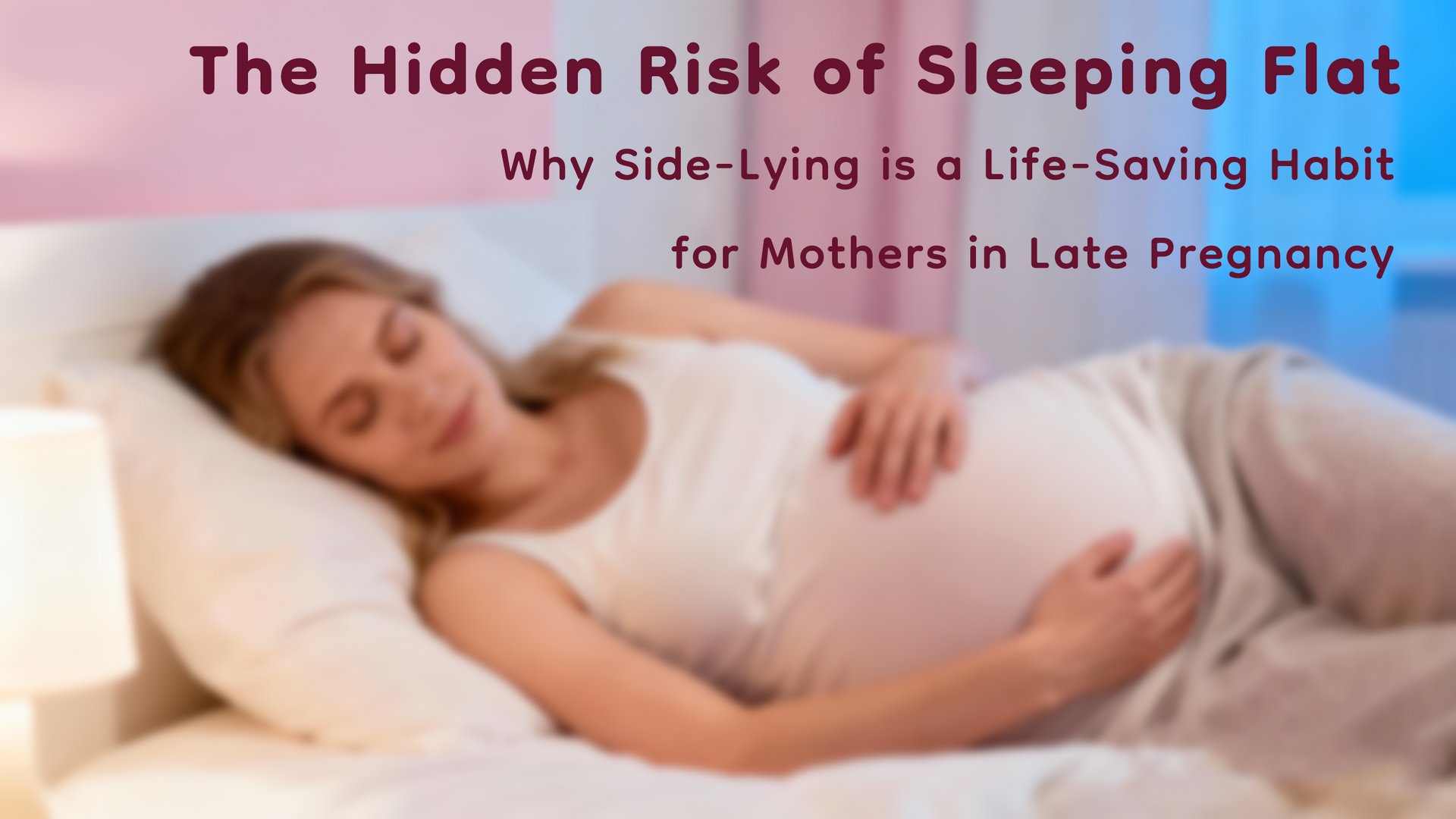The Hidden Weight of Risk: The Silent Threat of Supine Posture in Late Pregnancy