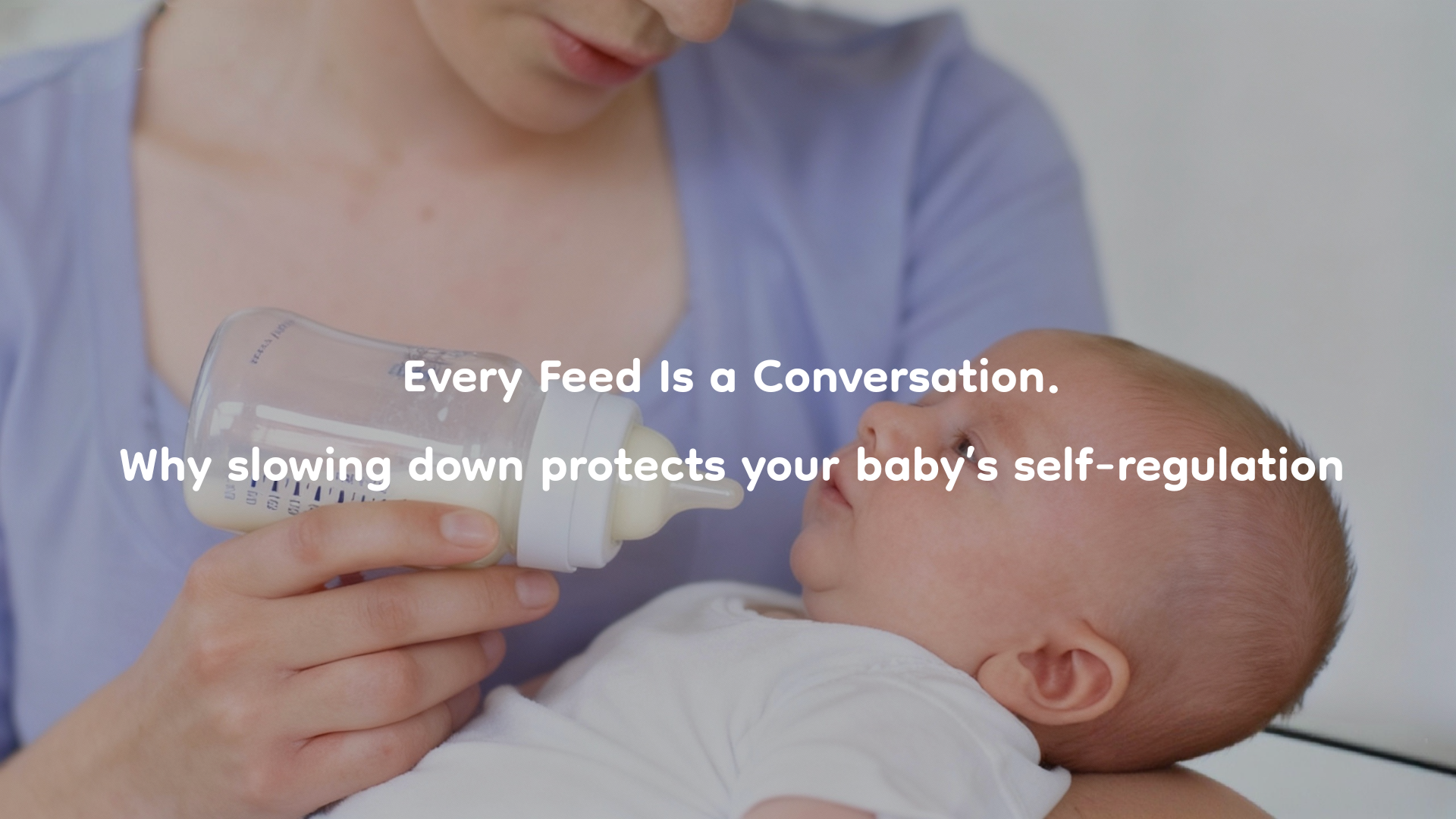 The Science of Slow Feeding: How Paced Bottle-Feeding Restores Connection and Consent